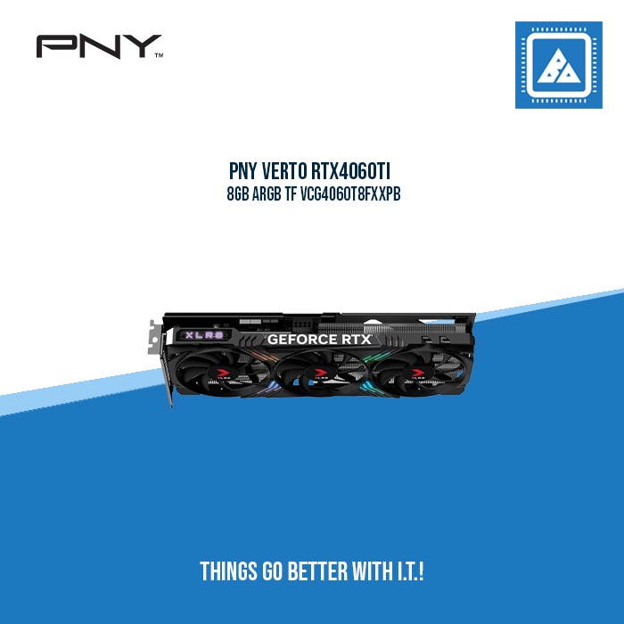 PNY VERTO RTX4060TI 8GB ARGB TF VCG4060T8FXXPB - TRIPLE FANS PNY VERTO RTX4060TI 8GB ARGB TF VCG4060T8FXXPB - TRIPLE FANS